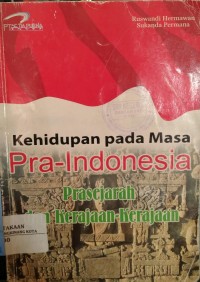 Image of Kehidupan pada masa pra-indonesia pra sejarah dan kerajaan kerajaan