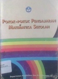 Image of POKOK-POKOK PENGAJARAN MATEMATIKA SEKOLAH