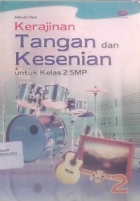 Image of Kerajinan Tangan dan Kesenian Untuk Kelas 2 SMP