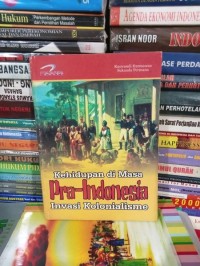 Image of Kehidupan pada masa Pra indonesia Invansi Kolonialisme