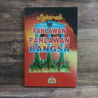 Image of Sejarah Pahlawan-Pahlawan Bangsa
